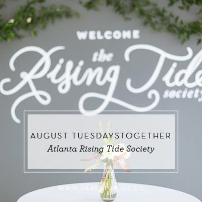 August TuesdaysTogether: Atlanta Rising Tide Society