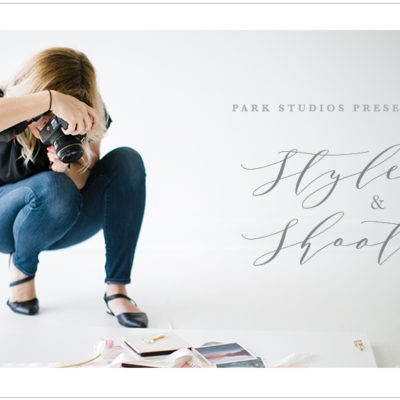 Park Studios Presents: Style & Shoot